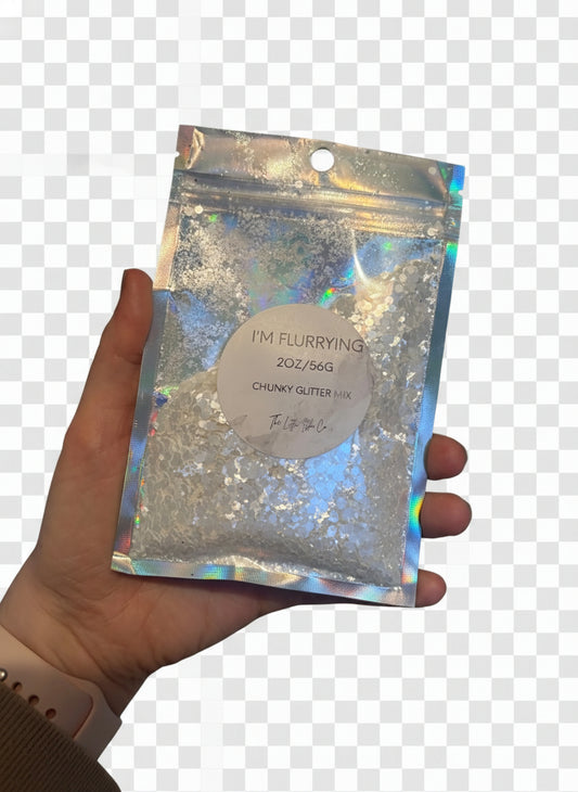 I'm Flurrying Chunky Glitter